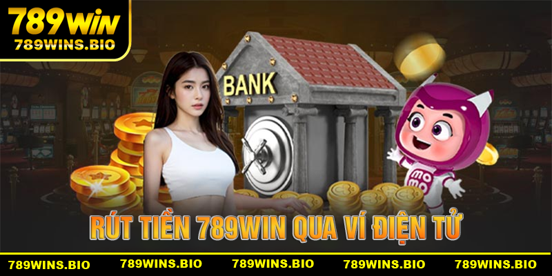 Cách rút tiền 789win thành công qua ví điện tử