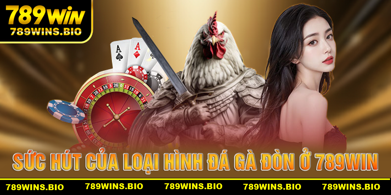 Sức hút của đá gà đòn tại 789win